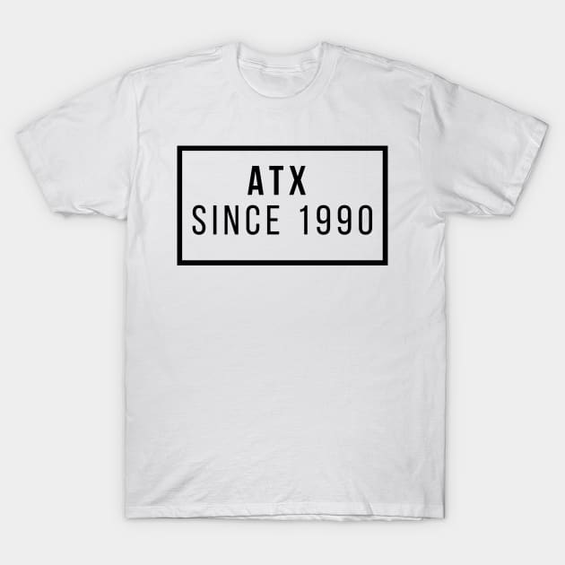 ATX since 1990 T-Shirt by willpate